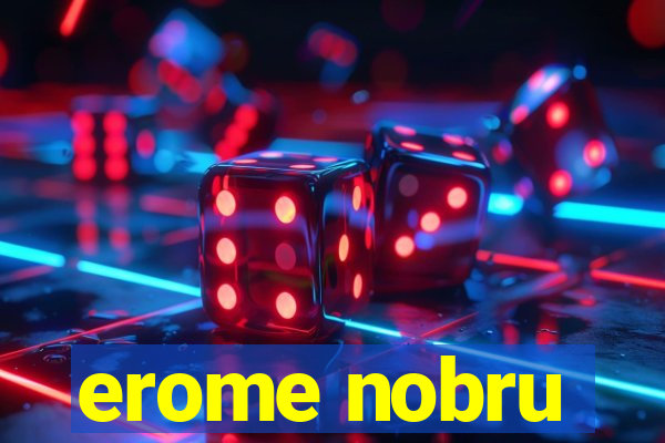 erome nobru